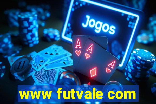 www futvale com